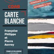 Carte blanche au vernissage au cdar francoise philippe et pierre auvray